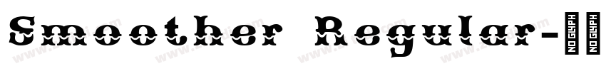 Smoother Regular字体转换 Smoother Regular字体转换